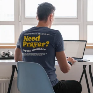 Christian Prayer T-Shirt – “Need Prayer?” Faith T-Shirt UK