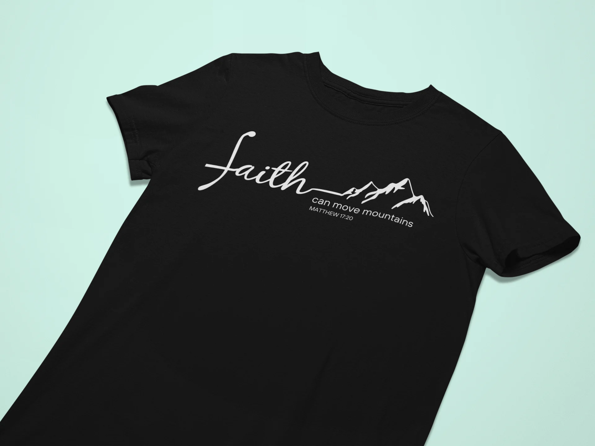 Faith Can Move Mountains Christian T-Shirt - Image 5