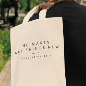 He Makes All Things New Christian Tote Bag inspired by Revelation 21:5